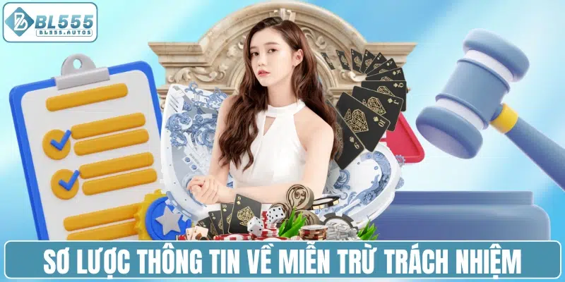 Sơ lược thông tin về chính sách miễn trừ trách nhiệm của BL555