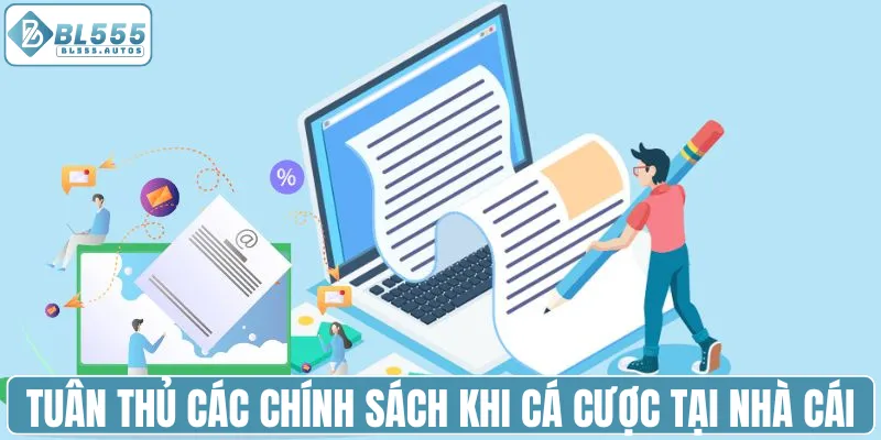 Tuân thủ các chính sách khi cá cược tại nhà cái